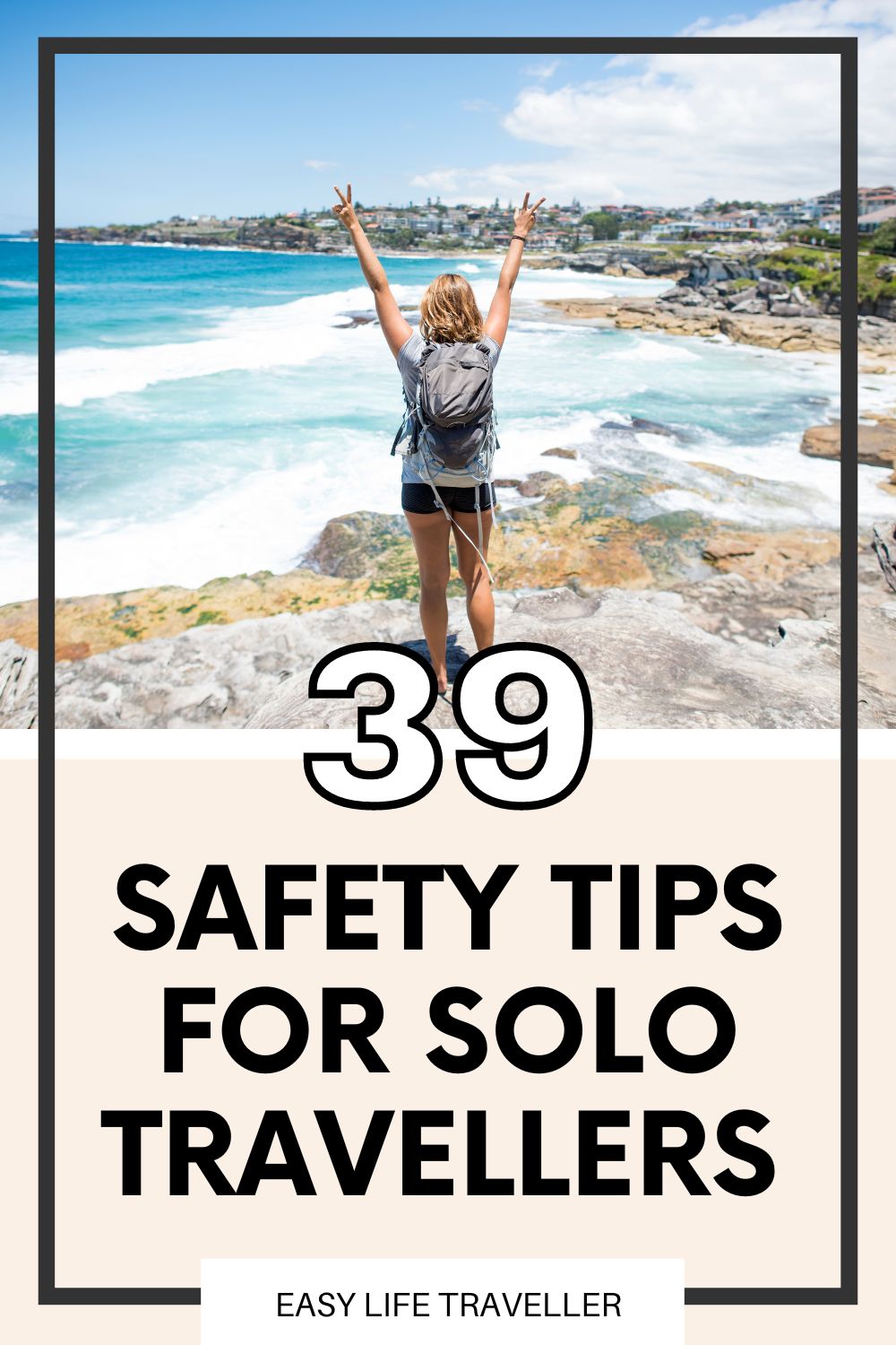 39 Safety Tips For Solo Travellers! - Easy Life Traveller